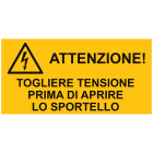 CEMBRE SPA - CEM268300 ETICHETTA ADESIVA PER IMPIANTI ELETTRICI, TESTO "ATTENZIONE! TOGLIERE TENSIONE PRMA DI APRIRE LO SPORTELLO"