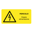 GRAFOPLAST SRL - GRALA60020F1 PERICOLO DOPPIA...VINYL AD 65X32 20PFG